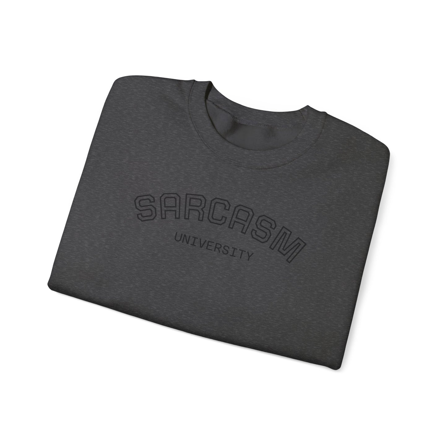 Sarcasm University Crewneck Sweatshirt, Funny Gift for College Students, Unisex Pullover, Casual Wear, Cozy Sweatshirt, Humor Apparel