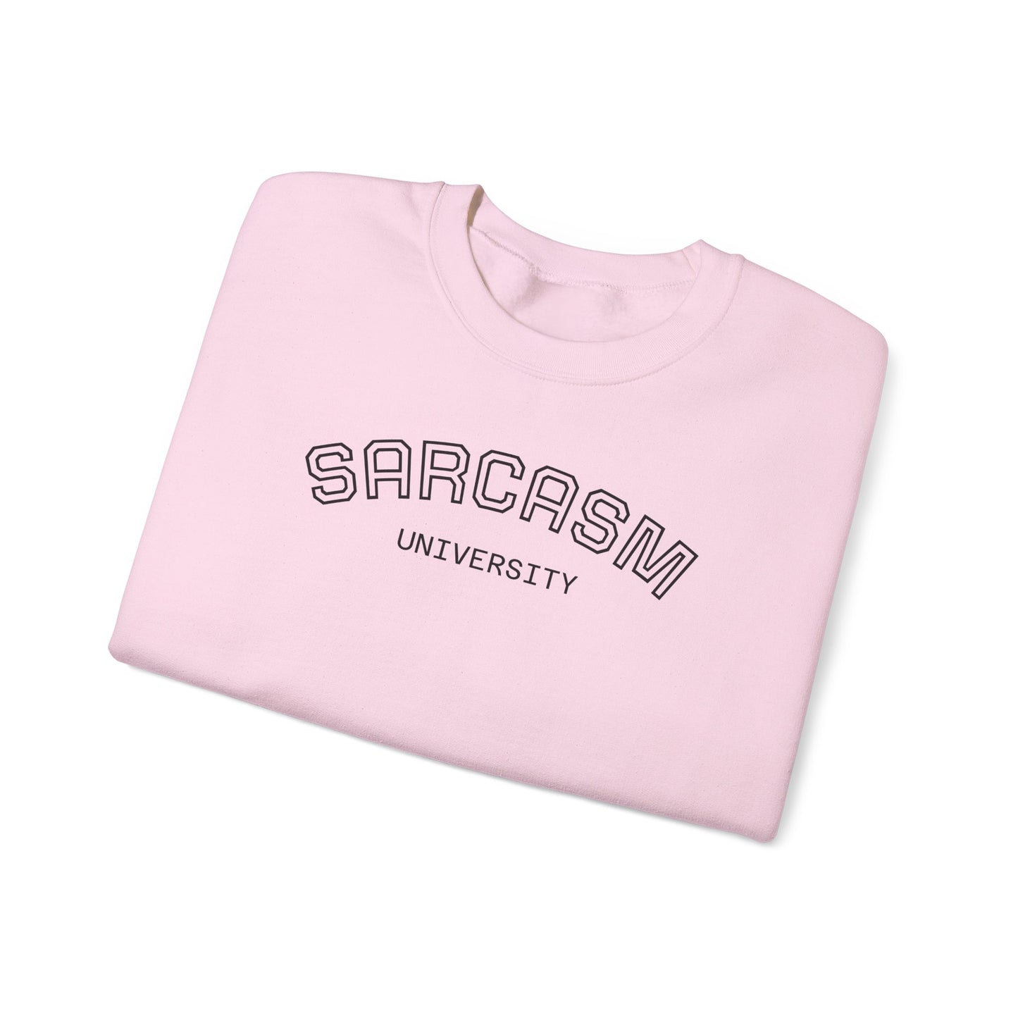 Sarcasm University Crewneck Sweatshirt, Funny Gift for College Students, Unisex Pullover, Casual Wear, Cozy Sweatshirt, Humor Apparel