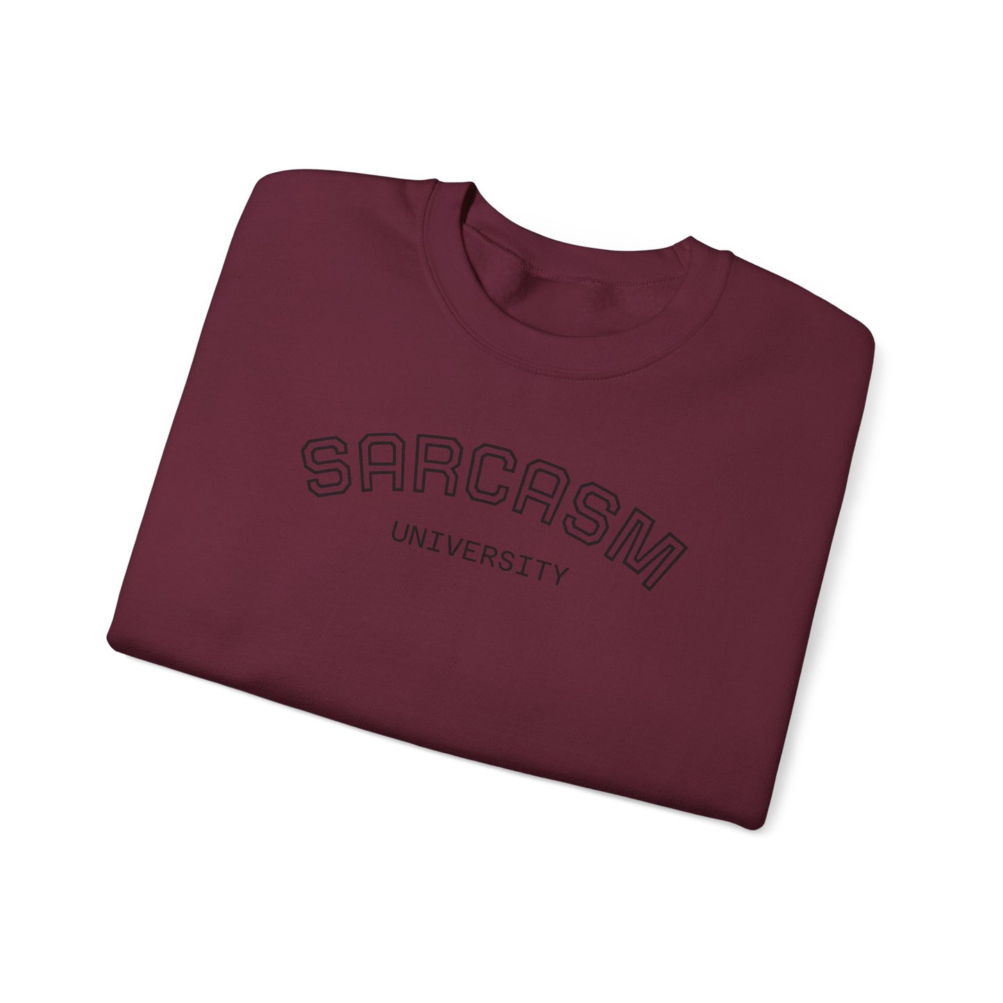Sarcasm University Crewneck Sweatshirt, Funny Gift for College Students, Unisex Pullover, Casual Wear, Cozy Sweatshirt, Humor Apparel