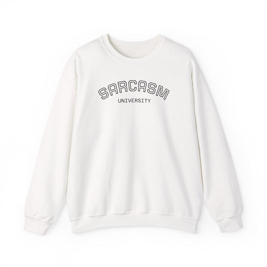 Sarcasm University Crewneck Sweatshirt, Funny Gift for College Students, Unisex Pullover, Casual Wear, Cozy Sweatshirt, Humor Apparel